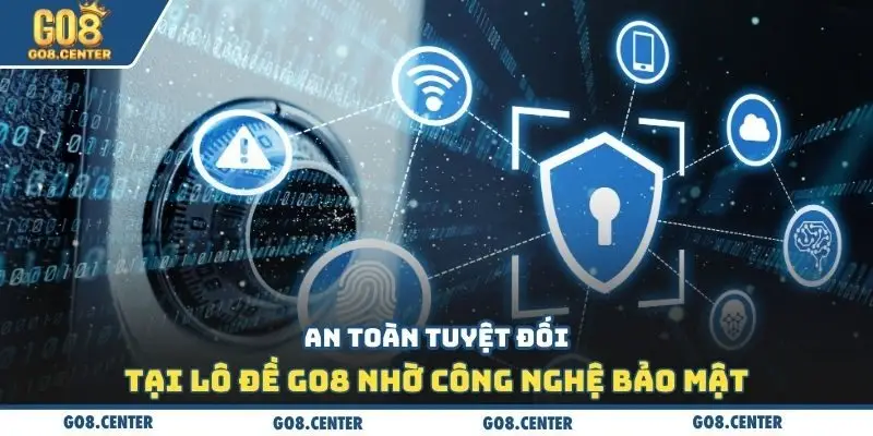 Lô Đề GO8 - Hệ Thống Dự Đoán Và Phân Tích Số Liệu Chính Xác📊🎯 3 An toàn tuyệt đối tại lô đề Go8 nhờ công nghệ bảo mật